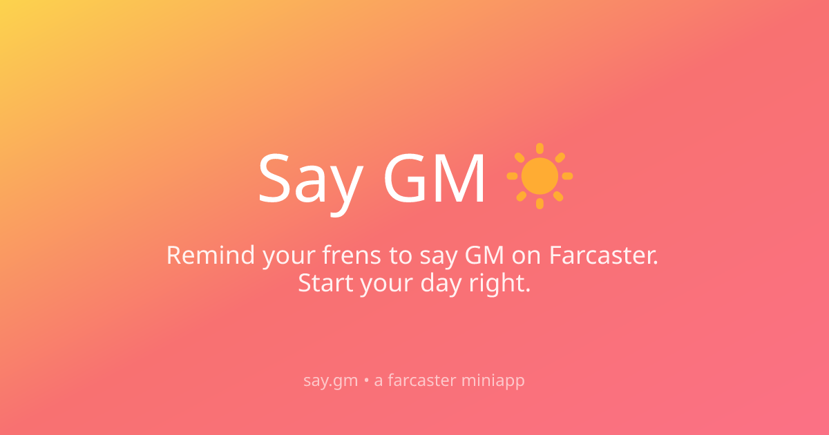 Say GM - Farcaster Mini Apps